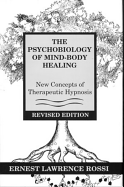 Psychobiology of Mind-Body Healing: New Concepts of Therapeutic Hypnosis