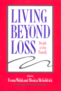 Living Beyond Loss Death in Family