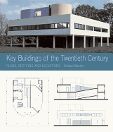 Key Buildings of the Twentieth Century: Plans, Sections and Elevations