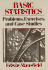 Basic Statistics: Problems, Exercises, and Case Studies