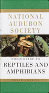 National Audubon Society Field Guide to North American Reptiles and Amphibians
