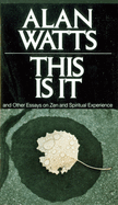 This is IT, and Other Essays on Zen and Spiritual Experience