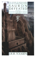 Sauron Defeated: The End of the Third Age: The History of the Lord of the Rings, Part Four