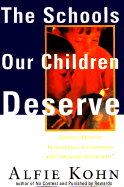 The Schools Our Children Deserve: Moving Beyond Traditional Classrooms and 