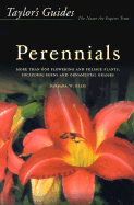 Taylor's Guide to Perennials: More Than 600 Flowering and Foliage Plants, Including Ferns and Ornamental Grasses - Flexible Binding