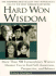 Hard Won Wisdom: More Than 50 Extraordinary Women Mentor You to Find Self-Awareness, Perspective, and Balance