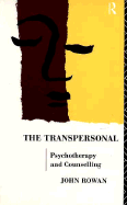 The Transpersonal: Spirituality in Psychotherapy and Counselling