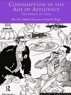 Consumption in the Age of Affluence: The World of Food