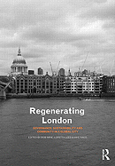Regenerating London: Governance, Sustainability and Community in a Global City