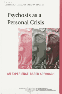 Psychosis as a Personal Crisis: An Experience-Based Approach