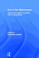 Out of the Mainstream: Helping the Children of Parents with a Mental Illness