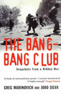 The Bang-bang Club: The Making of the New South Africa