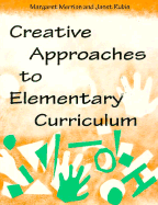 Creative Approaches to Elementary Curriculum