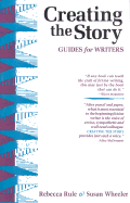 Creating the Story: Guides for Writers