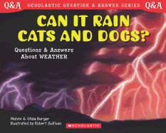 Can It Rain Cats and Dogs?: Questions and Answers about Weather /
