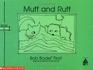 Muff and Ruff (Bob Books First! , Level a, Set 1, Book 8))