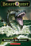 Sepron the Sea Serpent (Beastquest, Book 2)