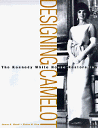 Designing Camelot: The Kennedy Restoration of the White House