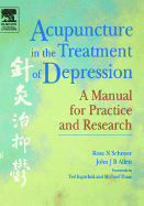 Acupuncture in the Treatment of Depression: A Manual for Practice and Research
