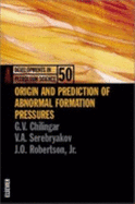 Origin and Prediction of Abnormal Formation Pressures George V. Chilingar