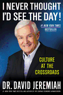 I Never Thought I'd See the Day!: Culture at the Crossroads