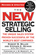 The New Strategic Selling: The Unique Sales System Proven Successful by the World's Best Companies