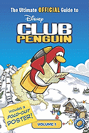 The Ultimate Official Guide to Club Penguin, Volume 1