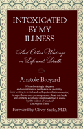 Intoxicated by My Illness