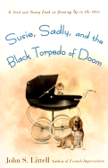Susie Sadly and the Black Torpedo of Doom
