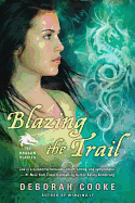 Blazing the Trail: The Dragon Diaries