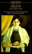 Four Major Plays: Volume 2 Ghosts an Enemy People the Lady from Sea John Gabriel Borkman