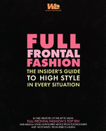 Full Frontal Fashion: Never Worry Again about What to Wear