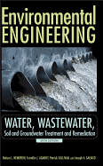 Environmental Engineering, Volume 1: Water, Wastewater, Soil and Groundwater Treatment and Remediation