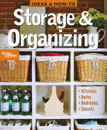 Ideas and How-to: Storage and Organizing