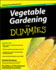 Vegetable Gardening for Dummies
