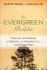 The Evergreen Portfolio: Timeless Strategies to Survive and Prosper from Investing Pros