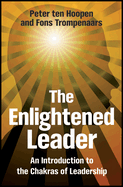 The Enlightened Leader: An Introduction to the Chakras of Leadership