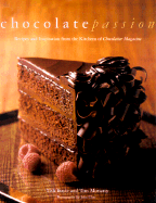 Chocolate Passion: Recipes and Inspiration from the Kitchens of I Chocolatier/I Magazine