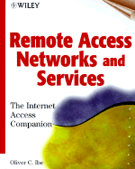 Remote Access Networks and Services: The Internet Access Companion