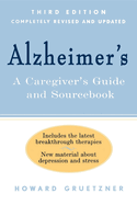 Alzheimer's: A Caregiver's Guide and Sourcebook