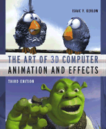 The Art of 3D Computer Animation and Effects