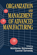 Organization and Management of Advanced Manufacturing