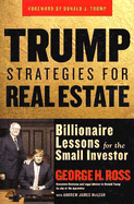 Trump Strategies for Real Estate: Billionaire Lessons for the Small Investor