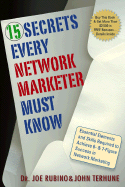 15 Secrets Every Network Marketer Must Know: Essential Elements and Skills Required to Achieve 6- & 7-Figure Success in Network Marketing