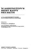 Washington's Best Kept Secrets: A U.S. Government Guide to International Business