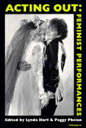 Acting Out: Feminist Performances
