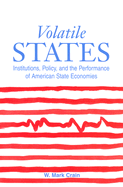 Volatile States: Institutions, Policy, and the Performance of American State Economies