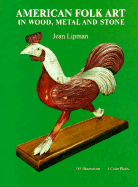 American Folk Art in Wood, Metal, and Stone