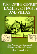 Turn-Of-The-Century Houses, Cottages and Villas: Floor Plans and Line Illustrations for 118 Homes from Shoppell's Catalogs
