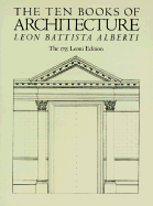 The Ten Books of Architecture: The 1755 Leoni Edition
